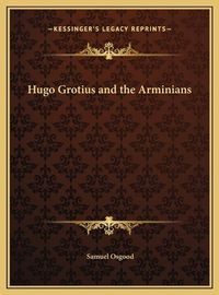 Cover image for Hugo Grotius and the Arminians