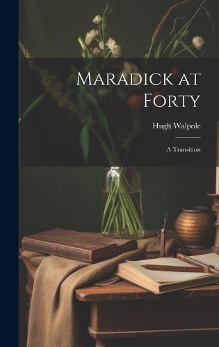 Cover image for Maradick at Forty; a Transition