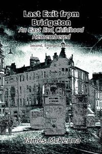 Cover image for Last Exit from Bridgeton: an East End Childhood Remembered