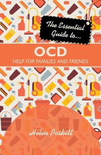 Cover image for The Essential Guide to OCD: Help for families and friends