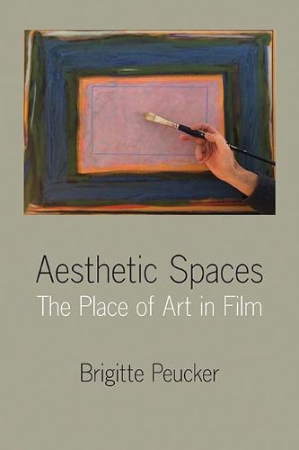 Cover image for Aesthetic Spaces: The Place of Art in Film
