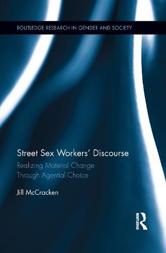 Cover image for Street Sex Workers' Discourse: Realizing Material Change Through Agential Choice