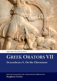 Cover image for Greek Orators VII: Demosthenes 8: On the Chersonese
