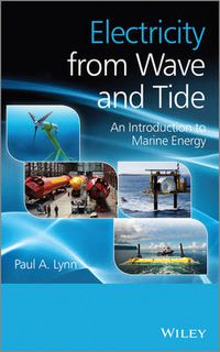 Cover image for Electricity from Wave and Tide: An Introduction to Marine Energy