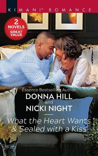 What the Heart Wants & Sealed with a Kiss: A 2-In-1 Collection
