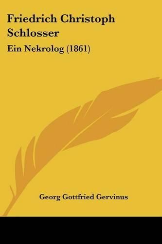 Friedrich Christoph Schlosser: Ein Nekrolog (1861)