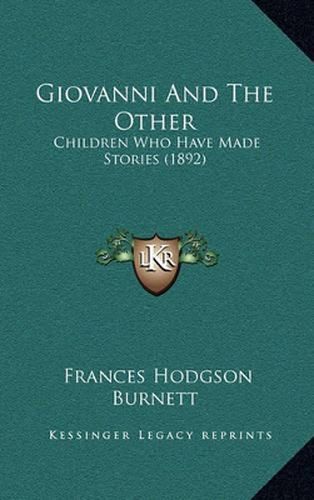 Cover image for Giovanni and the Other: Children Who Have Made Stories (1892)