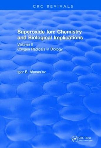Cover image for Superoxide Ion: Chemistry and Biological Implications: Oxygen Radicals in Biology