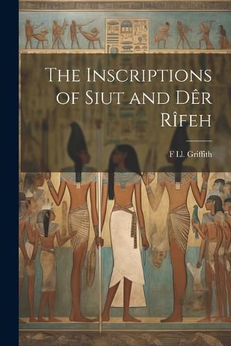 Cover image for The Inscriptions of Siut and Der Rifeh