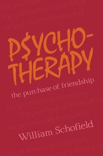 Cover image for Psychotherapy: The Purchase of Friendship