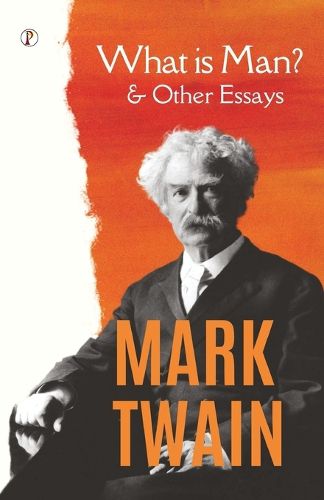 Cover image for What Is Man? and Other Essays