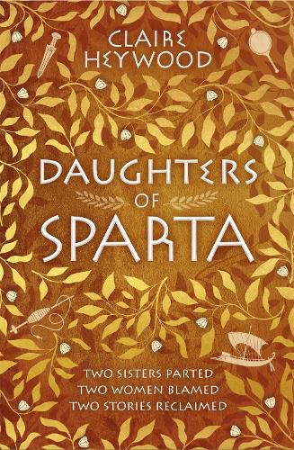 Daughters of Sparta: A tale of secrets, betrayal and revenge from mythology's most vilified women