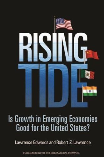 Cover image for Rising Tide - Is Growth in Emerging Economies Good for the United States?