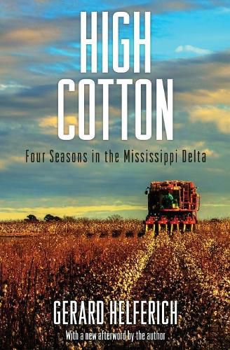 Cover image for High Cotton: Four Seasons in the Mississippi Delta