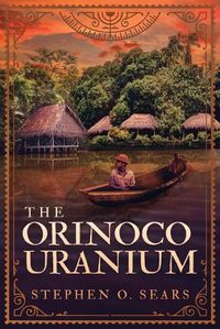 Cover image for The Orinoco Uranium