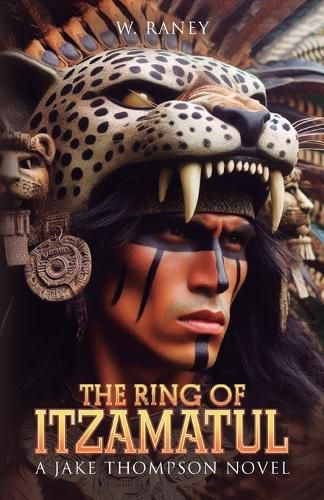 Cover image for The Ring of Itzamatul, A Jake Thompson Novel