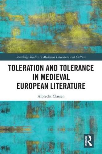 Cover image for Toleration and Tolerance in Medieval European Literature