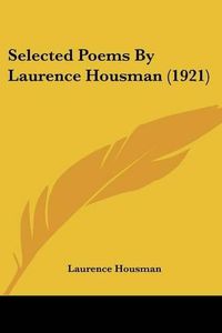 Cover image for Selected Poems by Laurence Housman (1921)