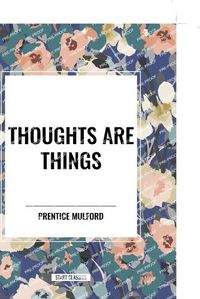 Cover image for Thoughts are Things