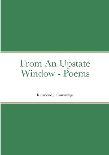 Cover image for From An Upstate Window - Poems