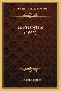 Cover image for Le Presbytere (1855)