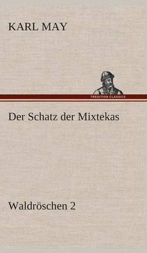 Cover image for Der Schatz der Mixtekas