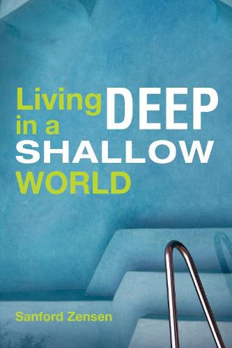 Cover image for Living Deep in a Shallow World