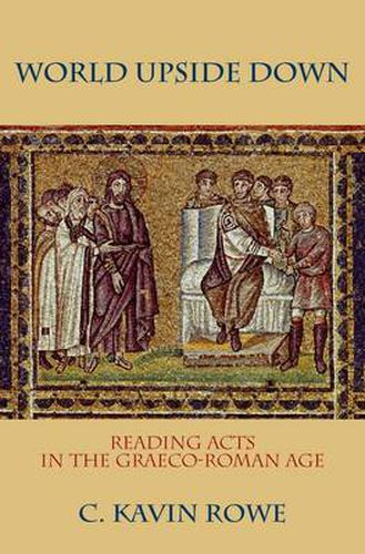 Cover image for World Upside Down: Reading Acts in the Graeco-Roman Age