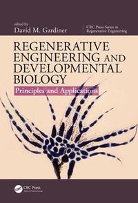 Cover image for Regenerative Engineering and Developmental Biology: Principles and Applications