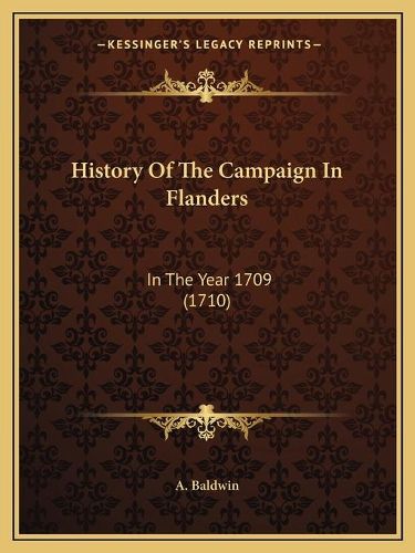 Cover image for History of the Campaign in Flanders: In the Year 1709 (1710)