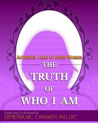 Cover image for Authentic Tales of Seven Women: The Truth of Who I Am