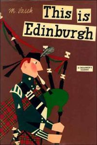 Cover image for This Is Edinburgh: A Children's Classic