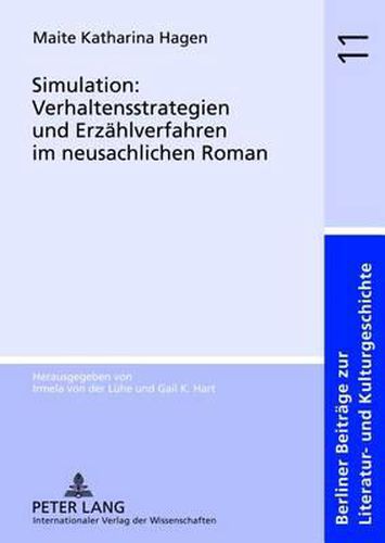 Cover image for Simulation: Verhaltensstrategien Und Erzaehlverfahren Im Neusachlichen Roman