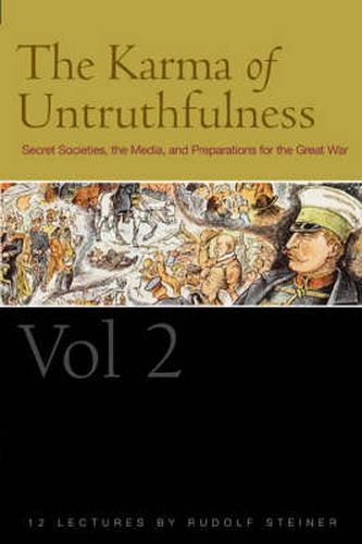 Cover image for The Karma of Untruthfulness: Secret Socieities, the Media, and Preparations for the Great War