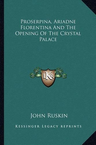 Cover image for Proserpina, Ariadne Florentina and the Opening of the Crystal Palace