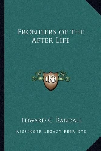 Frontiers of the After Life