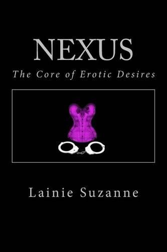 Cover image for Nexus: The Core of Erotic Desires