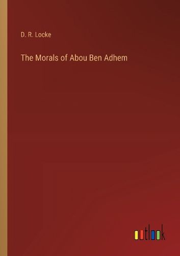 The Morals of Abou Ben Adhem