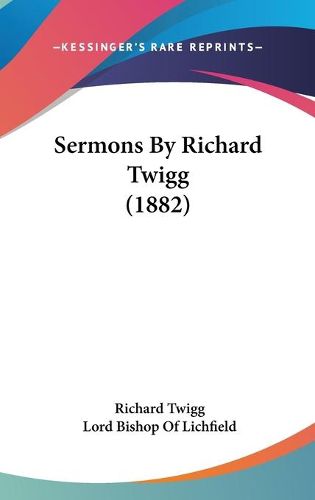 Cover image for Sermons by Richard Twigg (1882)