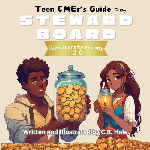Cover image for Teen CMEr's Guide to the Steward Board