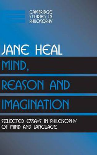 Cover image for Mind, Reason and Imagination: Selected Essays in Philosophy of Mind and Language