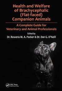 Cover image for Health and Welfare of Brachycephalic (Flat-faced) Companion Animals: A Complete Guide for Veterinary and Animal Professionals