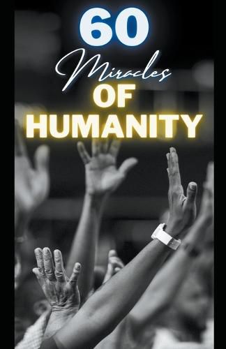 Cover image for 60 Miracles of Humanity