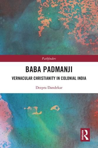 Cover image for Baba Padmanji: Vernacular Christianity in Colonial India