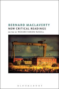 Cover image for Bernard MacLaverty: New Critical Readings