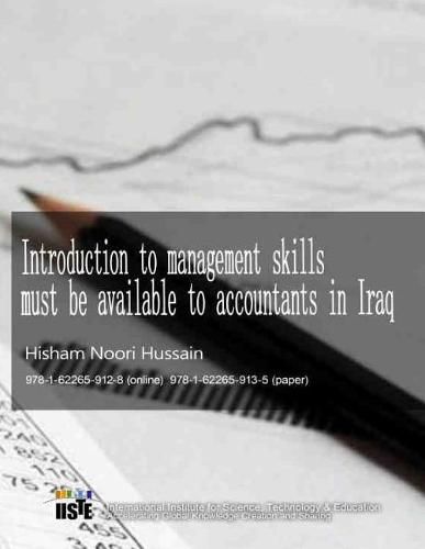Introduction to management skills must be available to accountants in Iraq: 978-1-62265-913-5