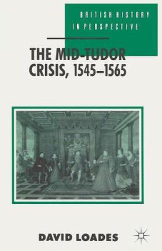 Cover image for The Mid-Tudor Crisis, 1545-1565