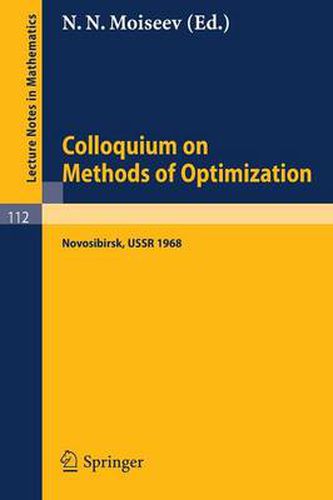 Cover image for Colloquium on Methods of Optimization: Held in Novosibirsk/USSR, June 1968