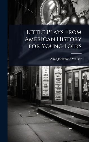 Cover image for Little Plays From American History for Young Folks