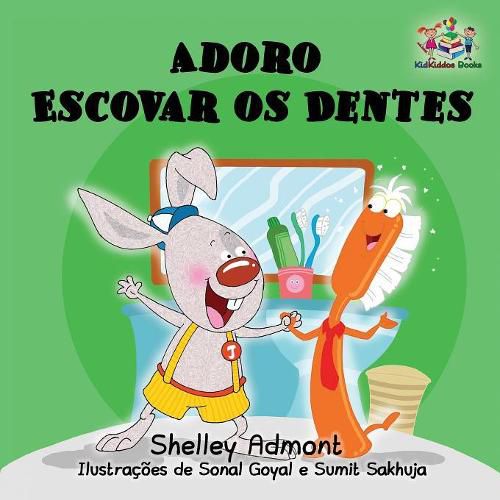 Cover image for Adoro Escovar os Dentes: I Love to Brush My Teeth Brazilian Portuguese edition